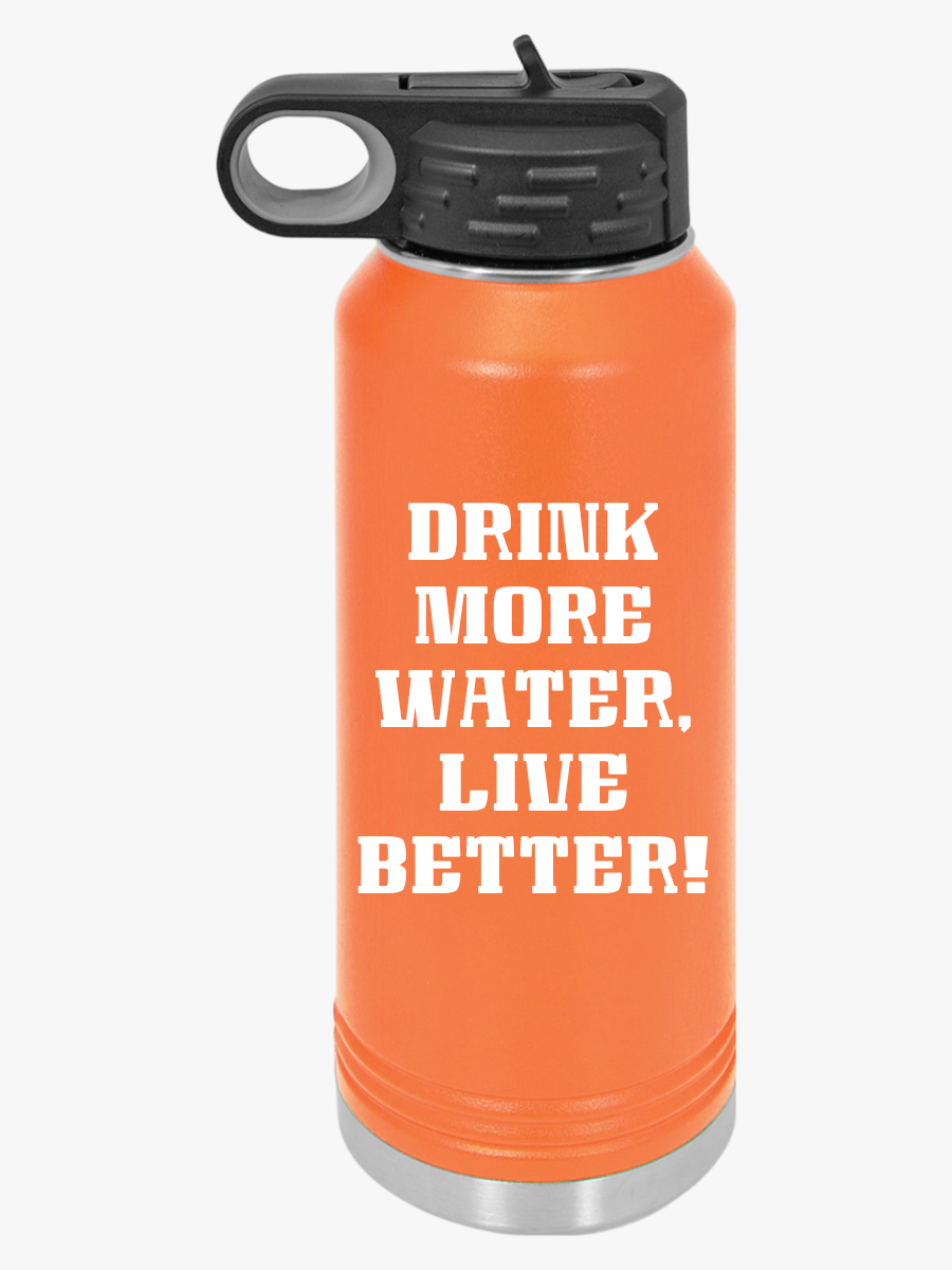 "Drink More Water, Live Better" - Water Bottle, 32oz - Creatively Designed Shop