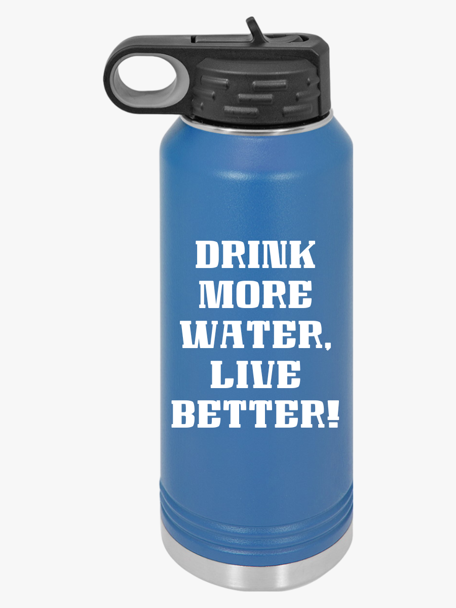 "Drink More Water, Live Better" - Water Bottle, 32oz - Creatively Designed Shop