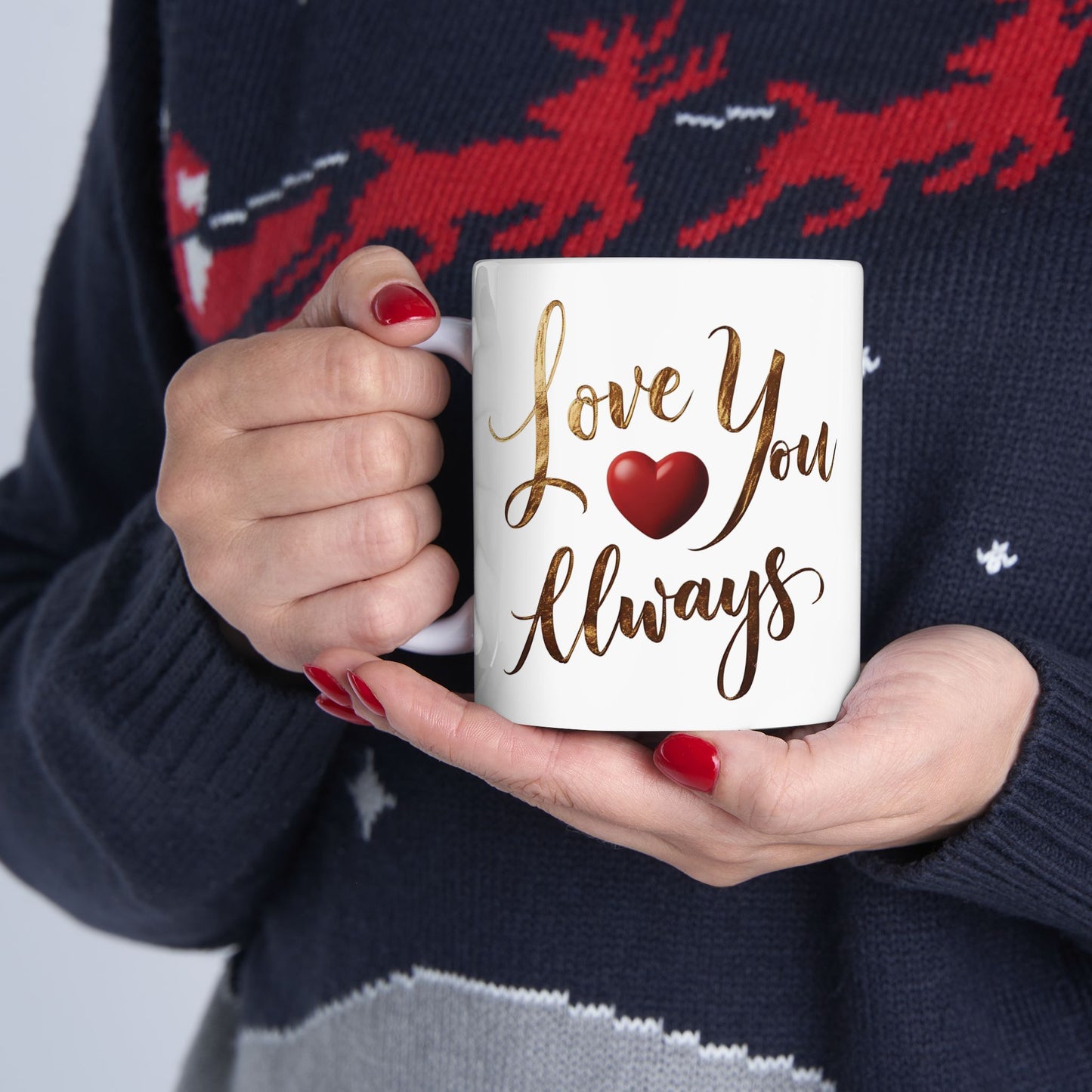 Love You Always - Ceramic Mug (11oz & 15oz) - Creatively Designed Shop
