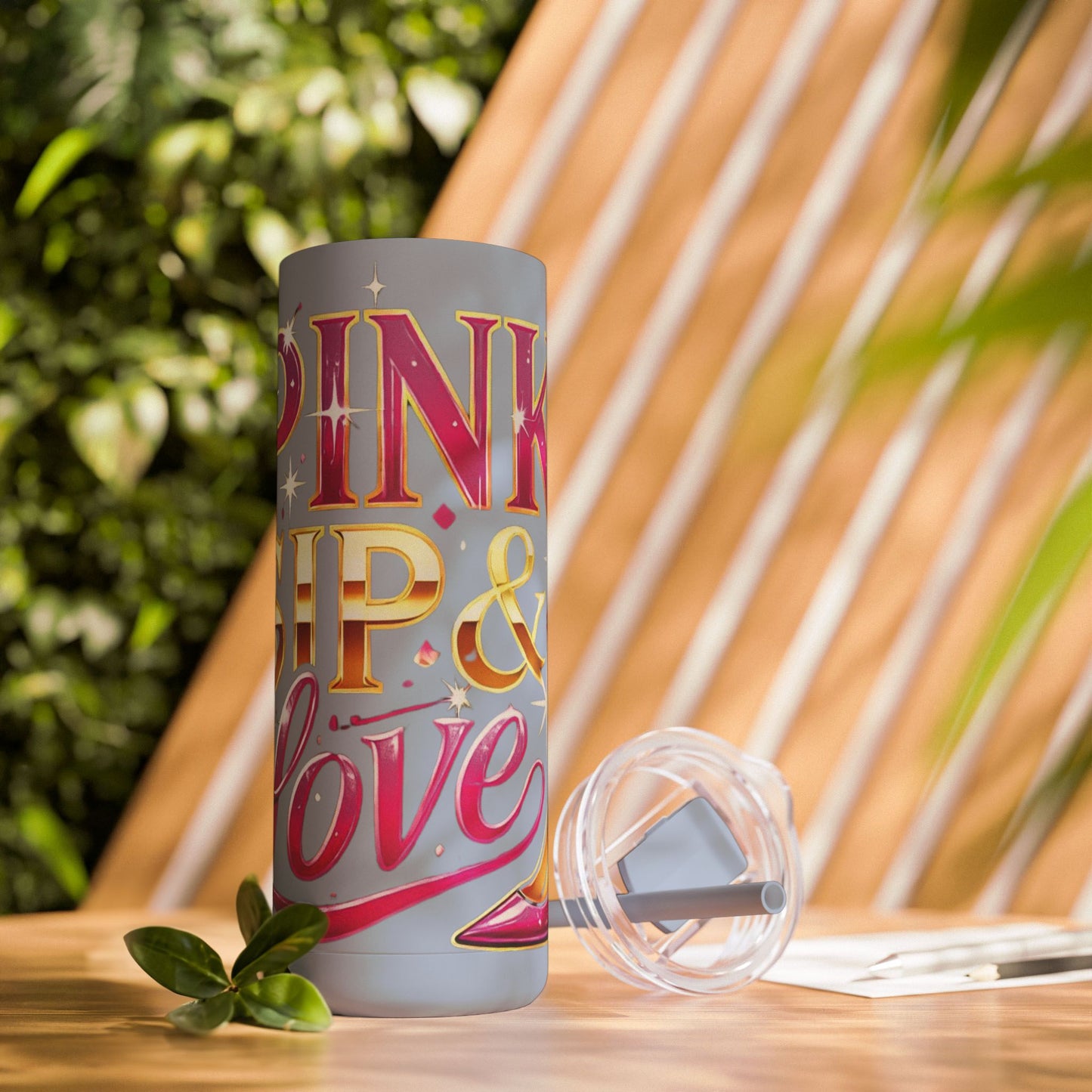 Pink, Sip & Love - Maars Maker Skinny Matte Tumbler, 20oz - Creatively Designed Shop