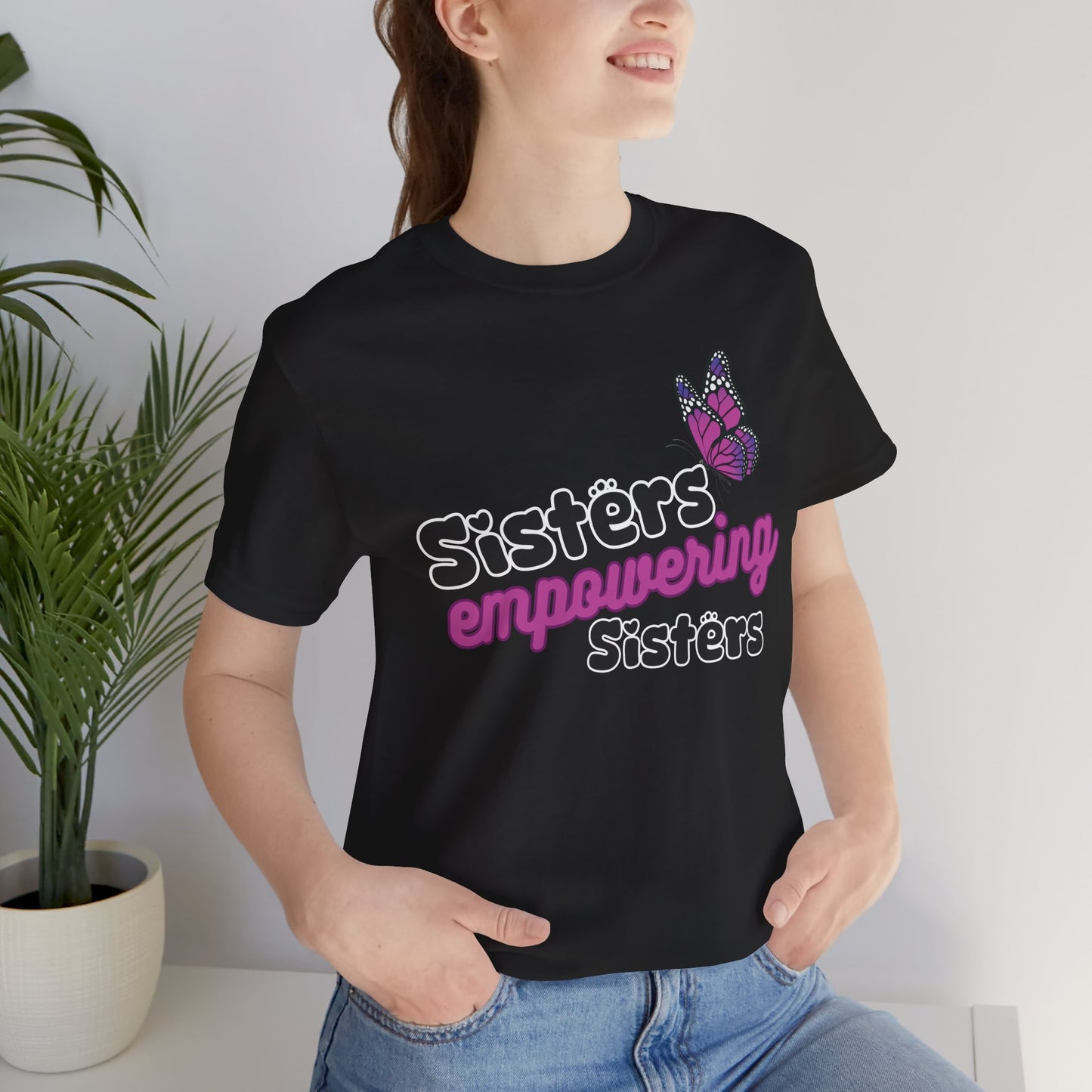 Sisters Empowering Sisters "Butterfly" - Unisex Jersey Short Sleeve Tee
