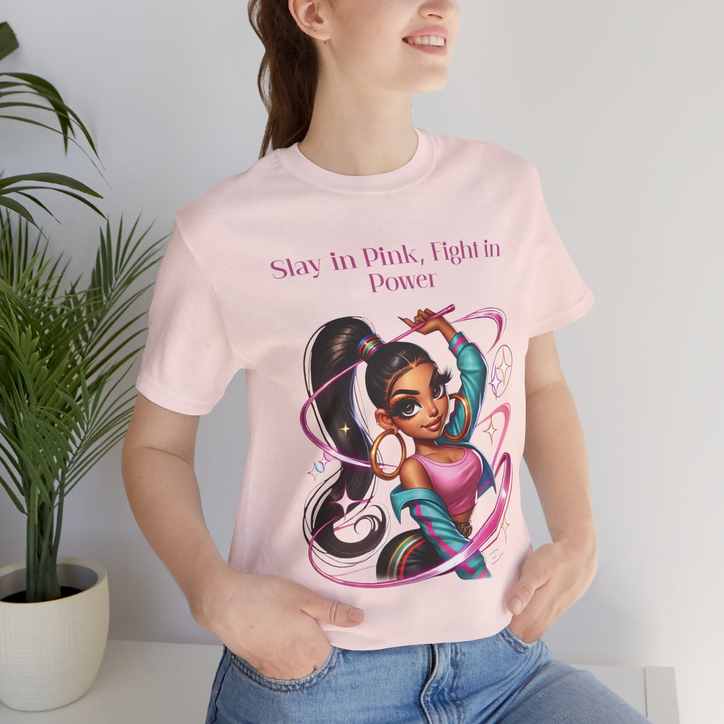 Slay in Pink, Fight in Power - Unisex Jersey Short Sleeve Tee