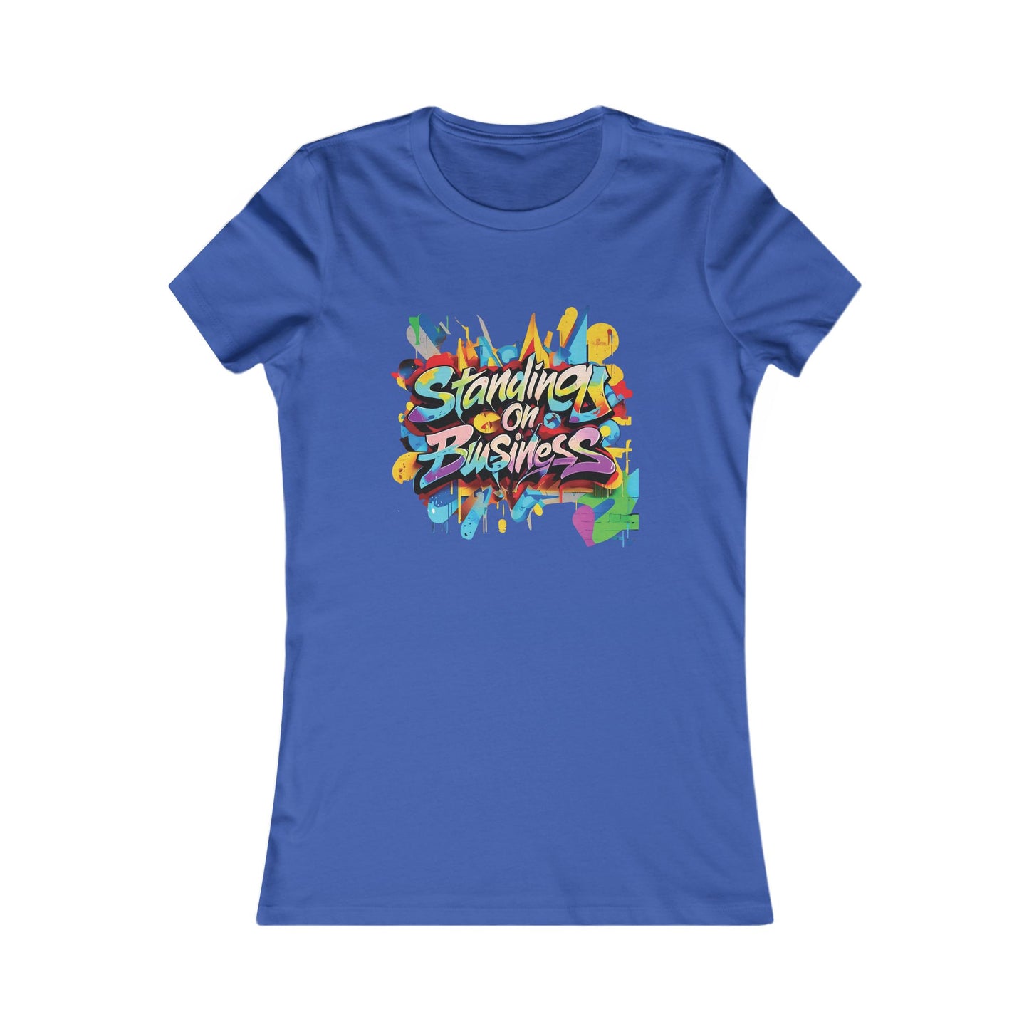 Standing on Business - Women's Favorite Tee - Creatively Designed Shop