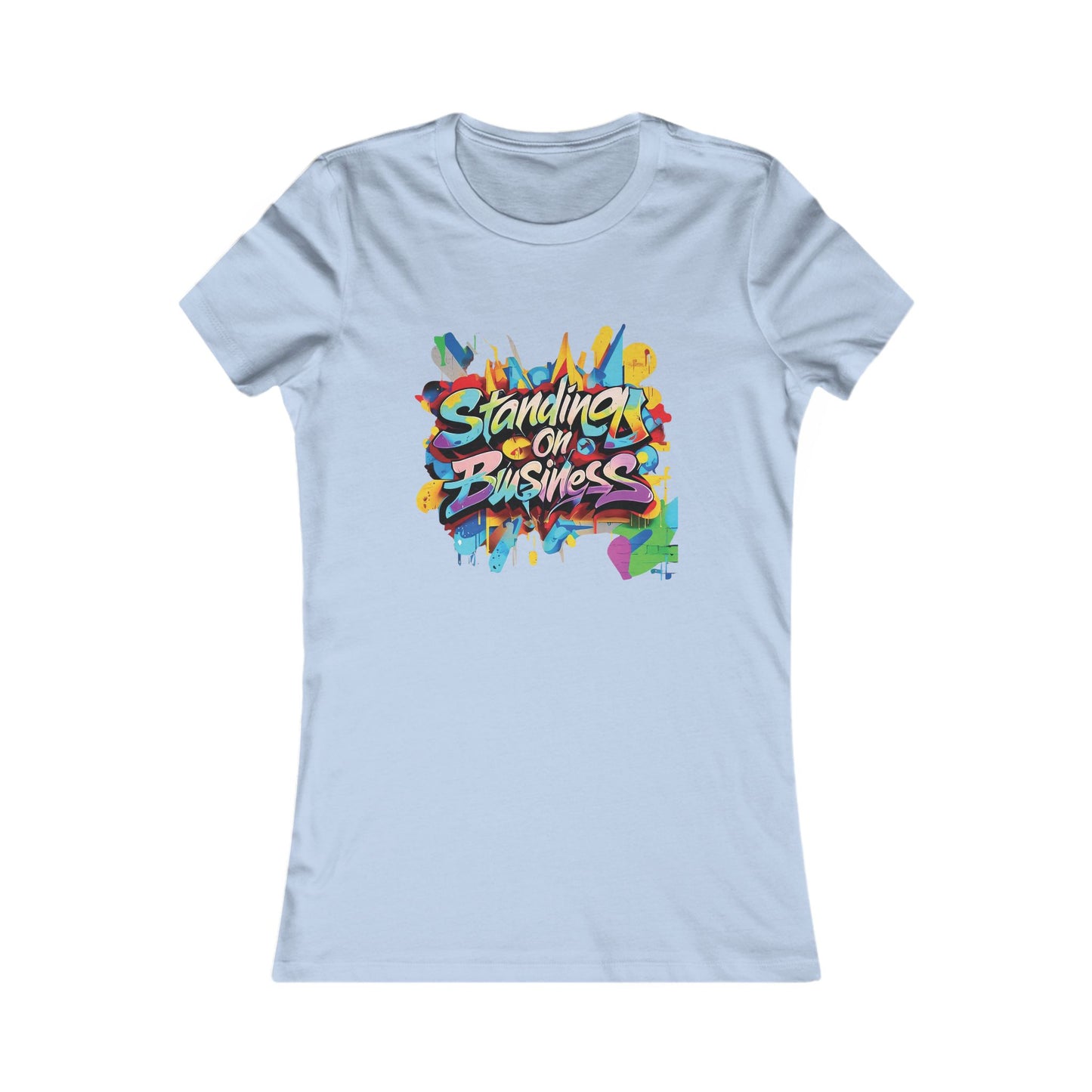 Standing on Business - Women's Favorite Tee - Creatively Designed Shop