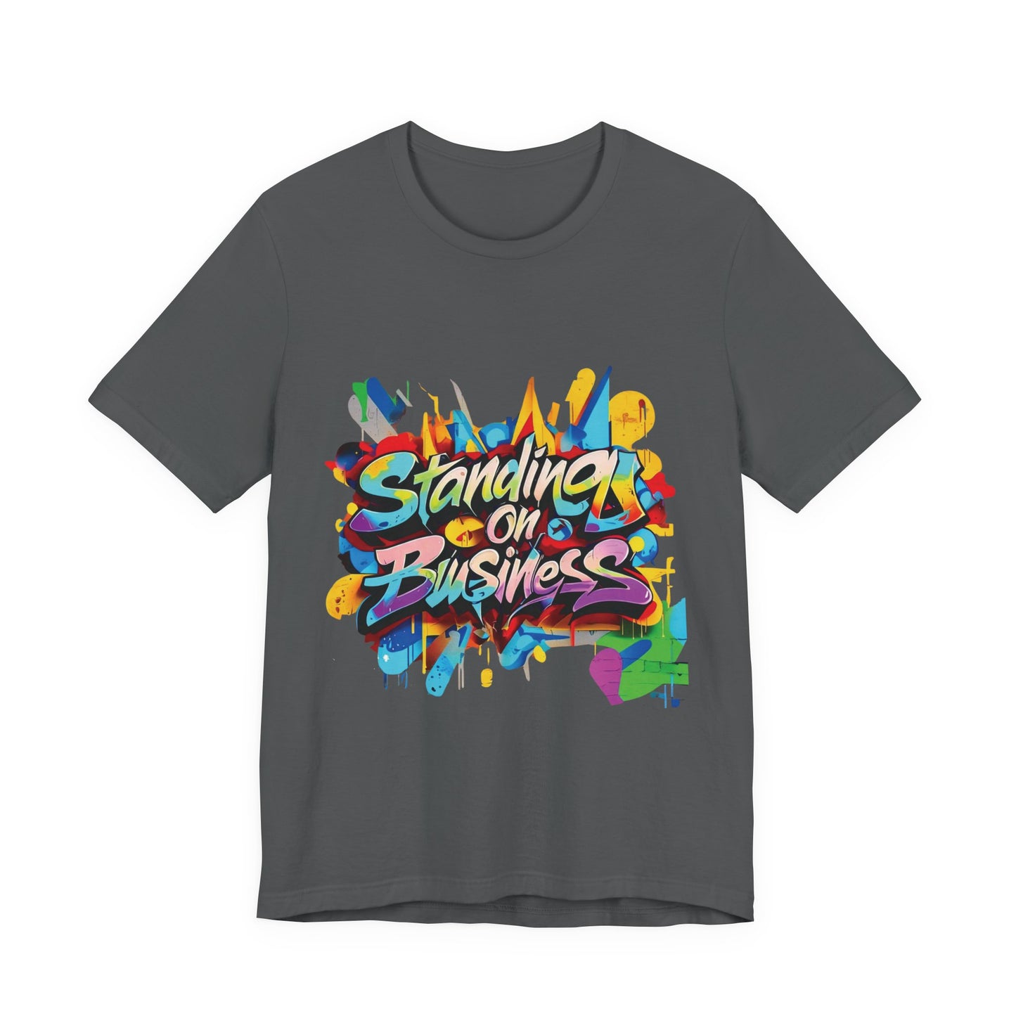 Standing on Business - Unisex Jersey Short Sleeve Tee