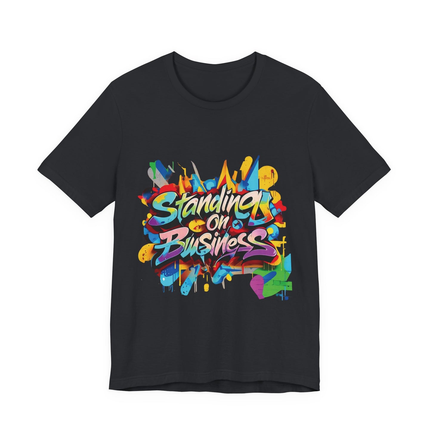 Standing on Business - Unisex Jersey Short Sleeve Tee