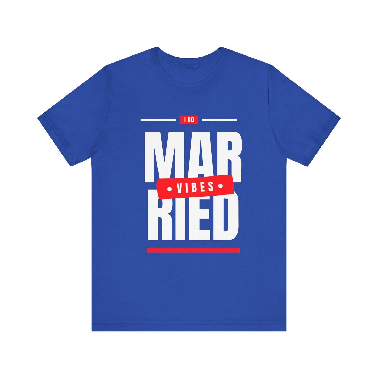 Married Vibes - Unisex Jersey Short Sleeve Tee