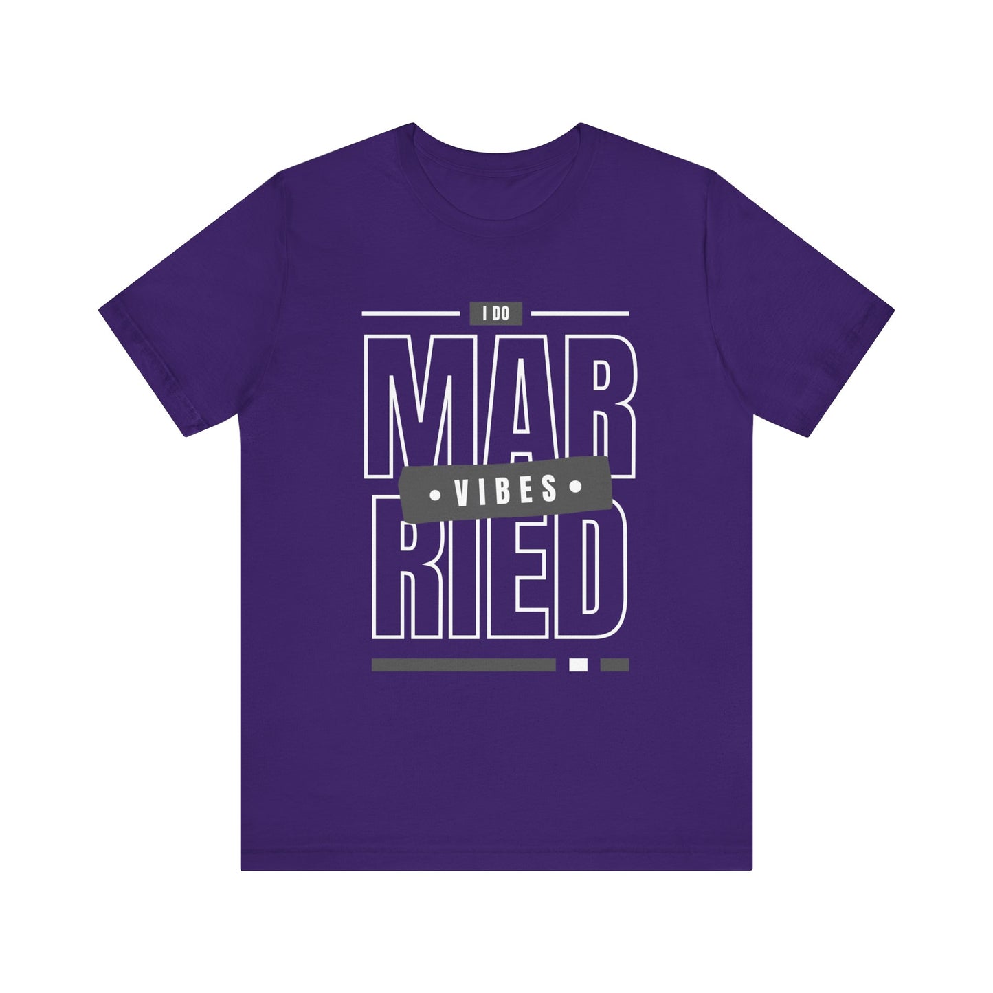 Married Vibes - Unisex Jersey Short Sleeve Tee