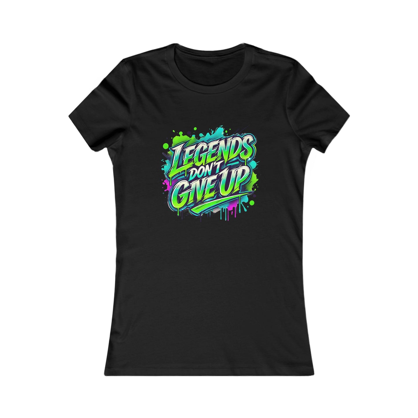 Legends Don't Give Up - Women's Favorite Tee - Creatively Designed Shop