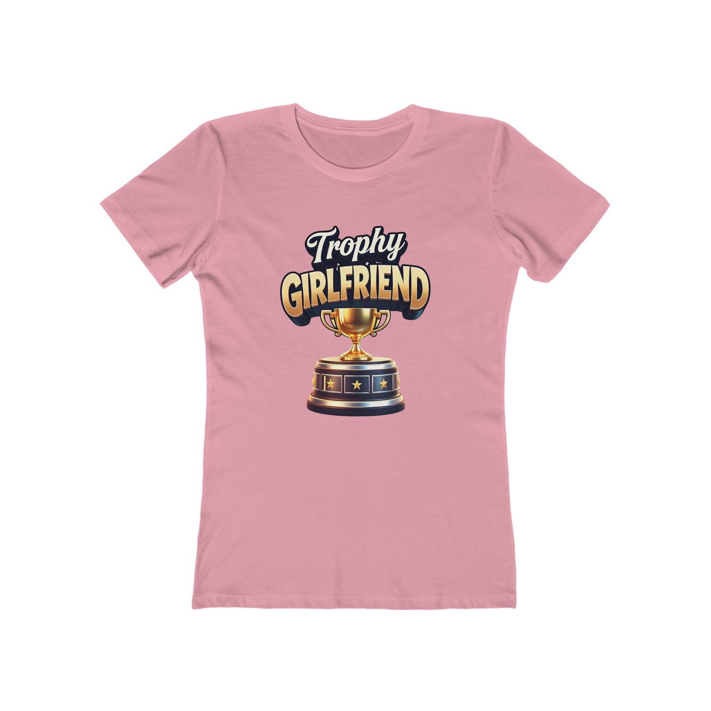 Trophy Girlfriend - The Boyfriend Tee for Women - Creatively Designed Shop