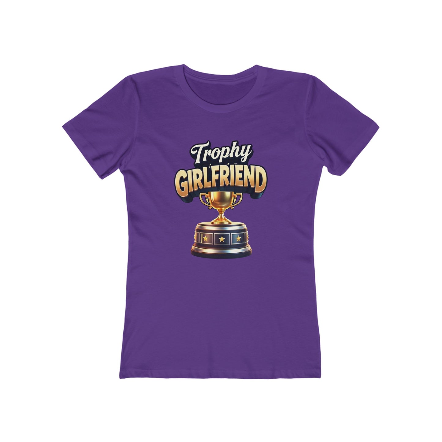 Trophy Girlfriend - The Boyfriend Tee for Women - Creatively Designed Shop
