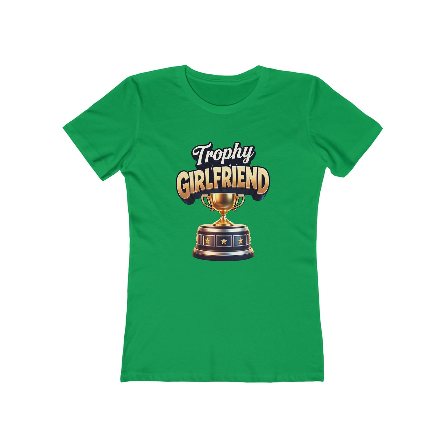 Trophy Girlfriend - The Boyfriend Tee for Women - Creatively Designed Shop