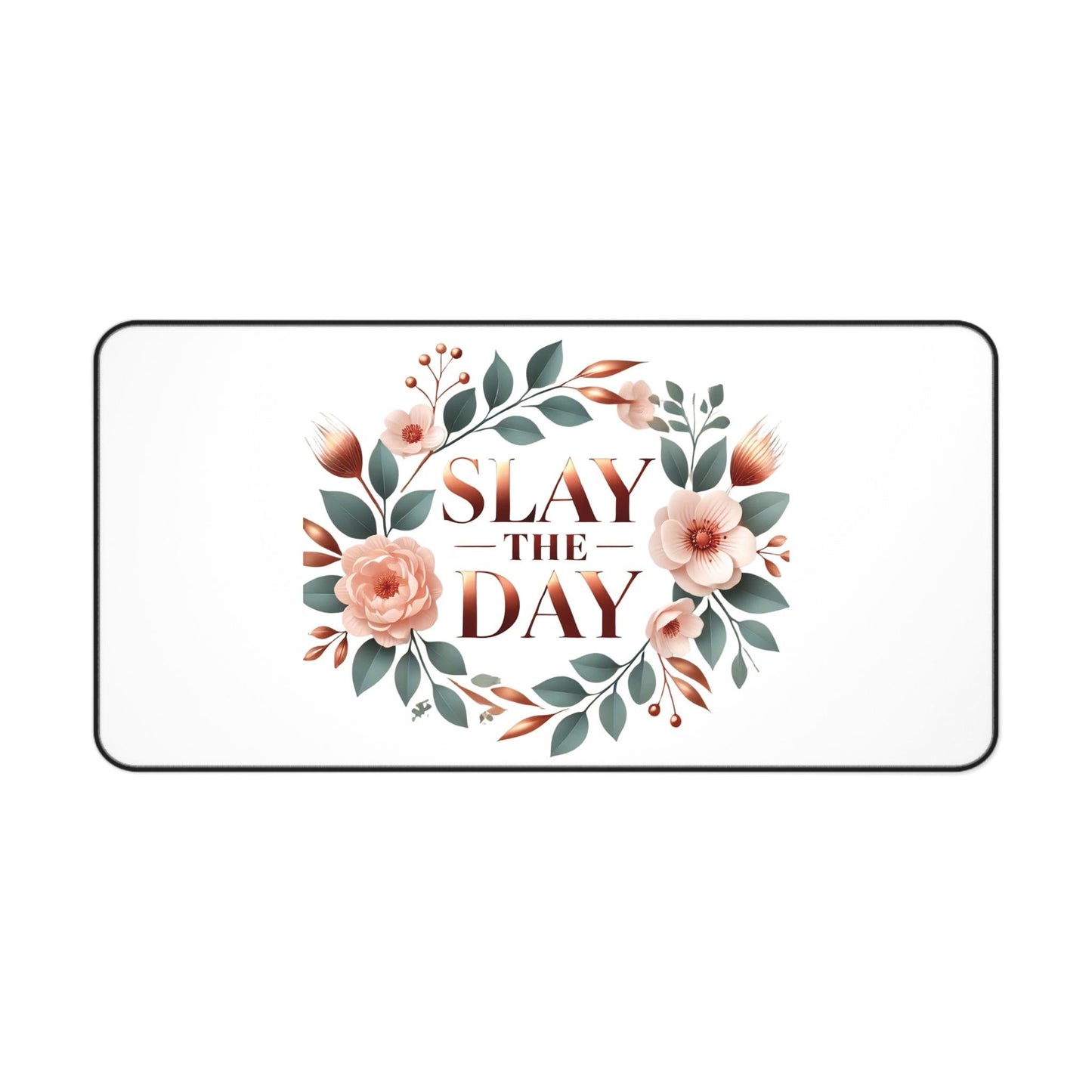 "Slay the Day" - Desk Mat - Creatively Designed Shop