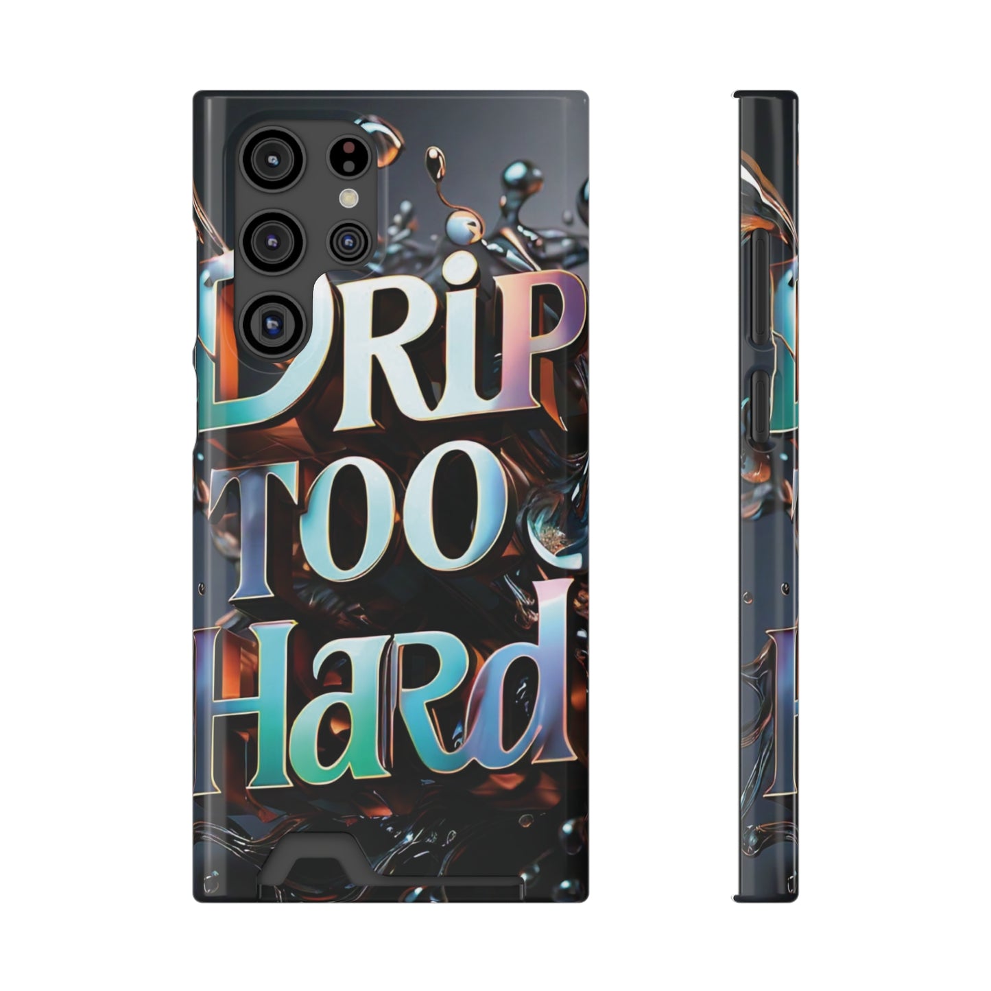"Drip Too Hard" - Phone Case With Card Holder - Creatively Designed Shop
