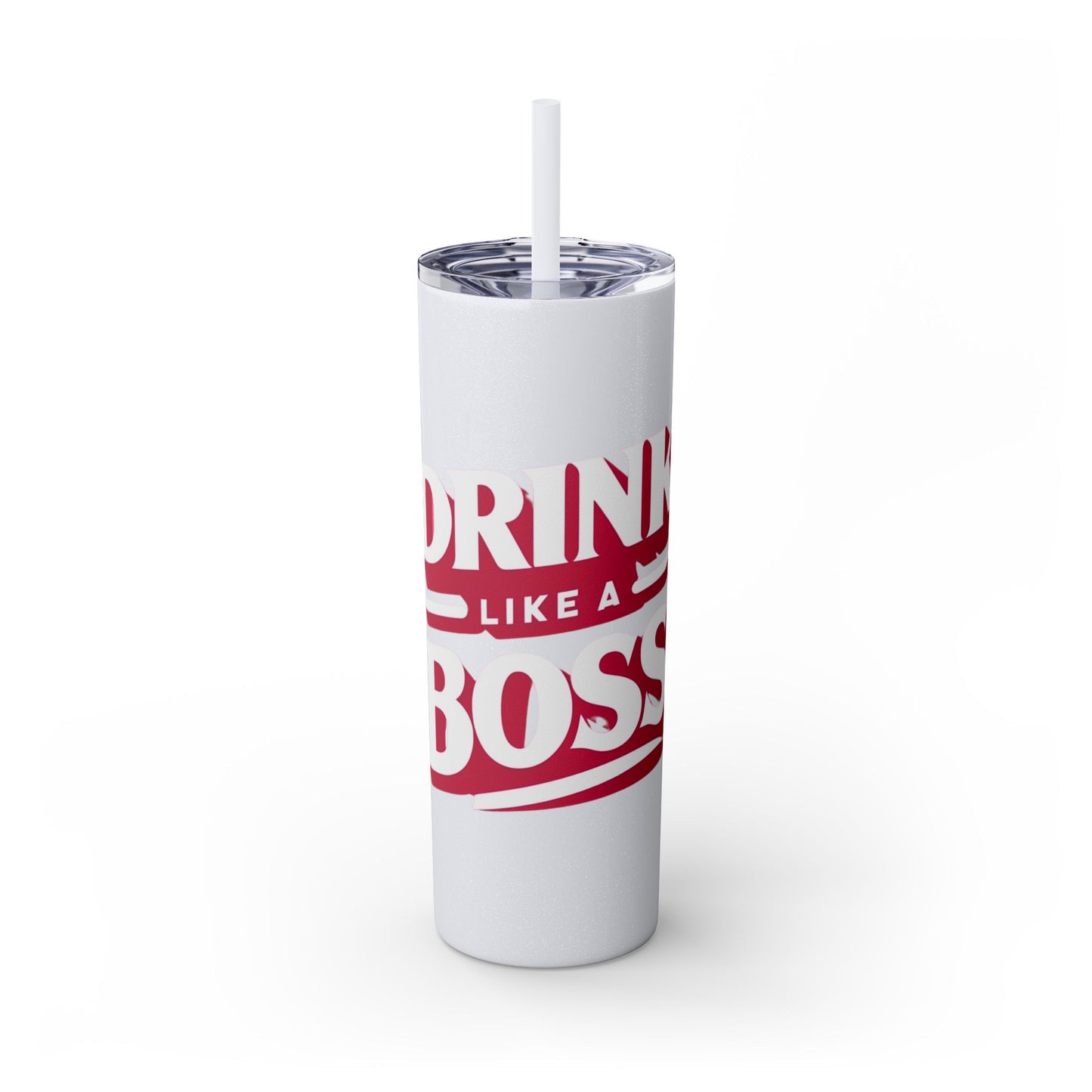 Drink Like A Boss - Skinny Tumbler with Straw, 20oz - Creatively Designed Shop