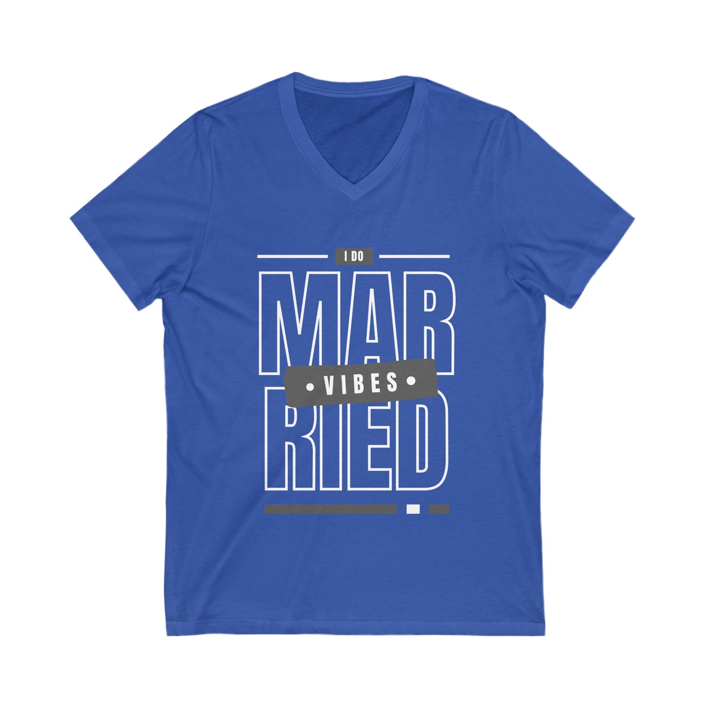 Married Vibes - Unisex Jersey Short Sleeve V-Neck Tee