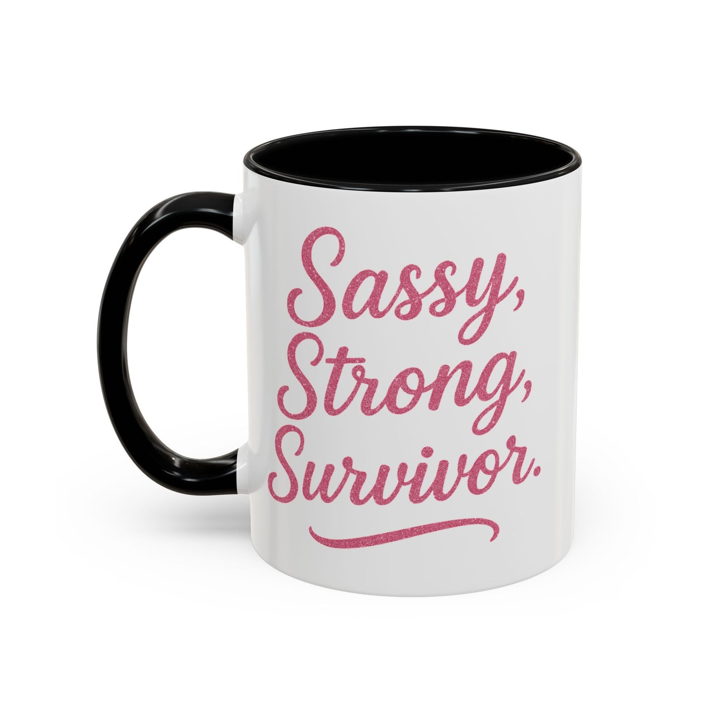 Sassy, Strong, Survivor - Accent Coffee Mug