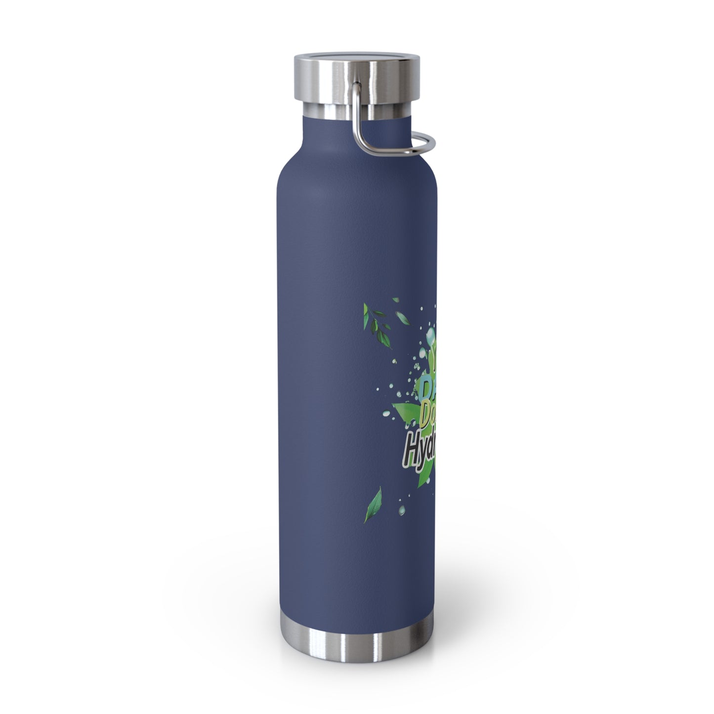 "Your Daily Dose of Hydration" - Copper Vacuum Insulated Bottle, 22oz - Creatively Designed Shop