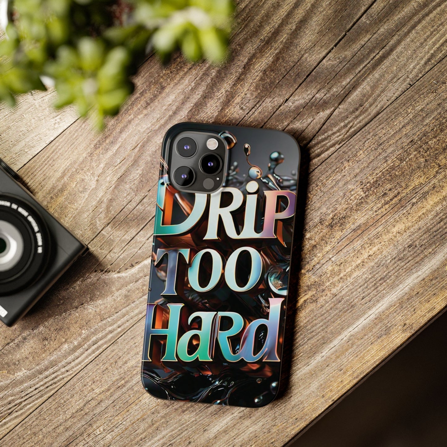"Drip Too Hard" - Slim Phone Cases - Creatively Designed Shop