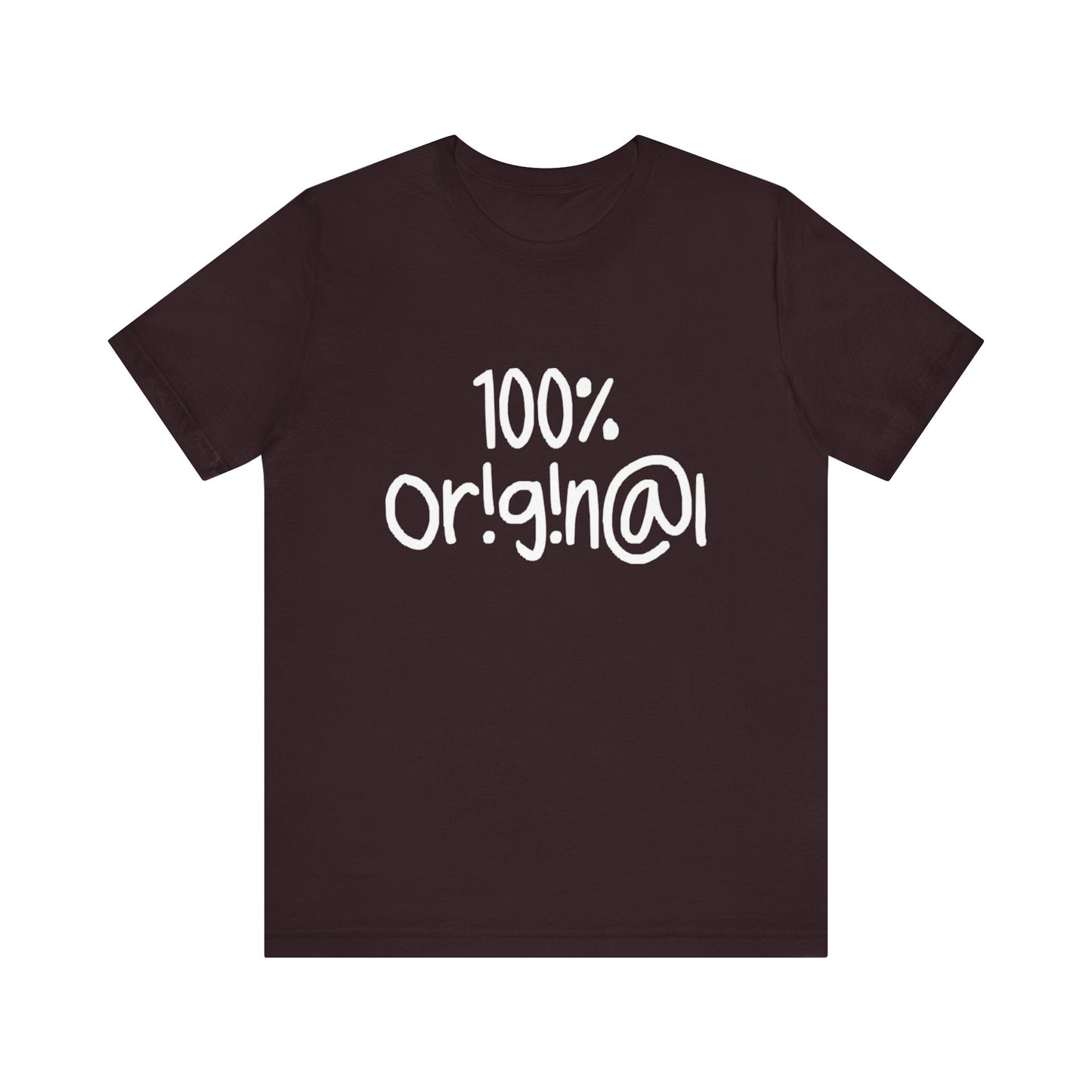 100% Or!g!n@l - Unisex Jersey Short Sleeve Tee