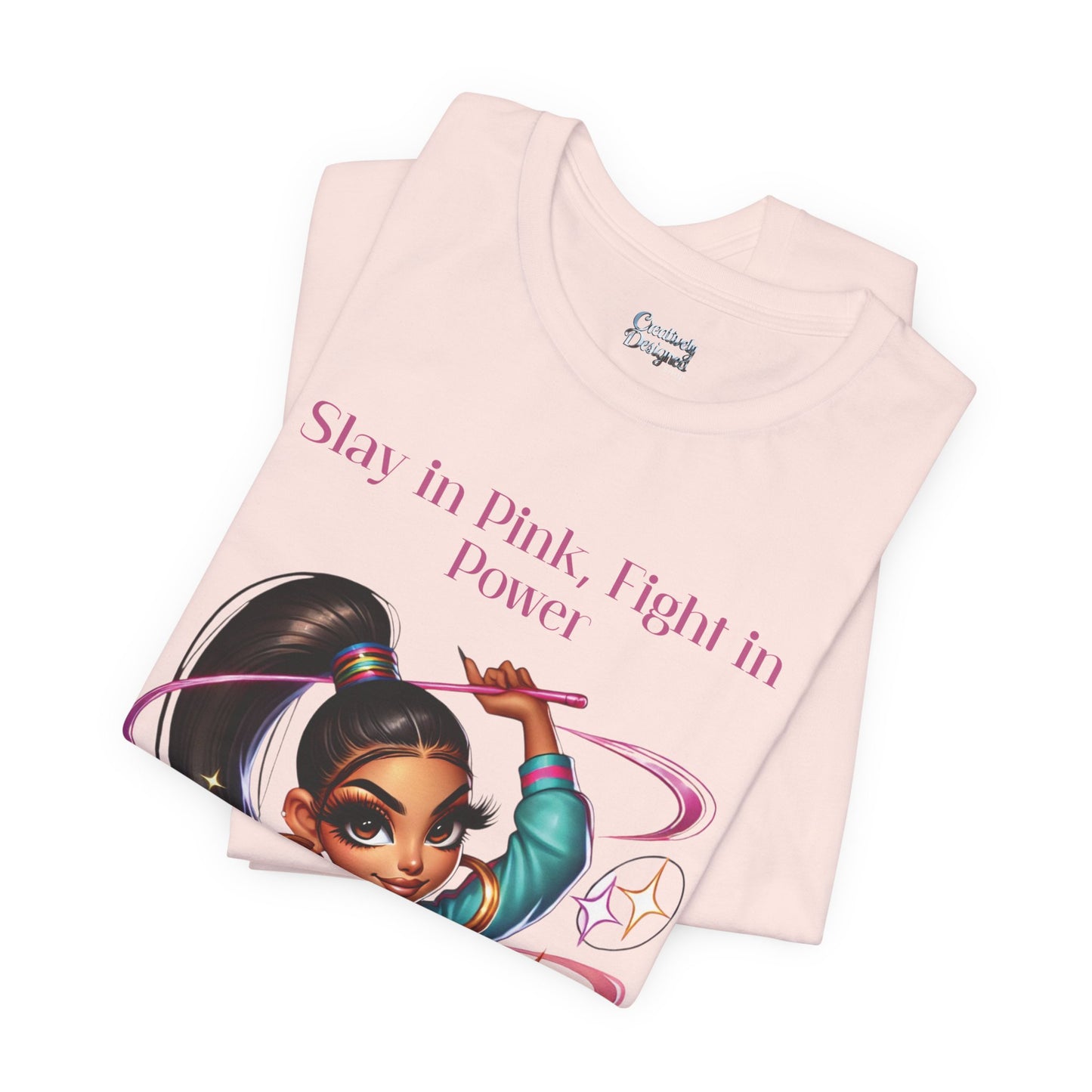 Slay in Pink, Fight in Power - Unisex Jersey Short Sleeve Tee