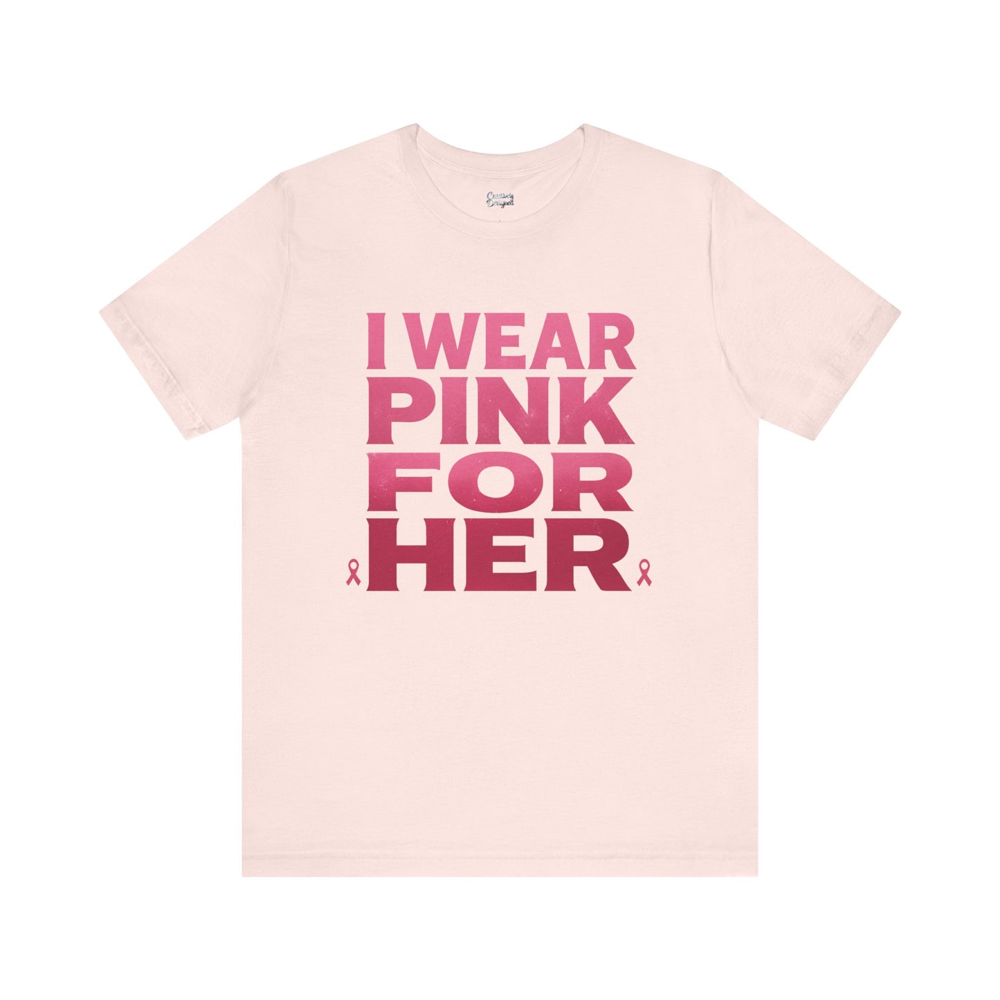 I Wear Pink For Her - Unisex Jersey Short Sleeve Tee