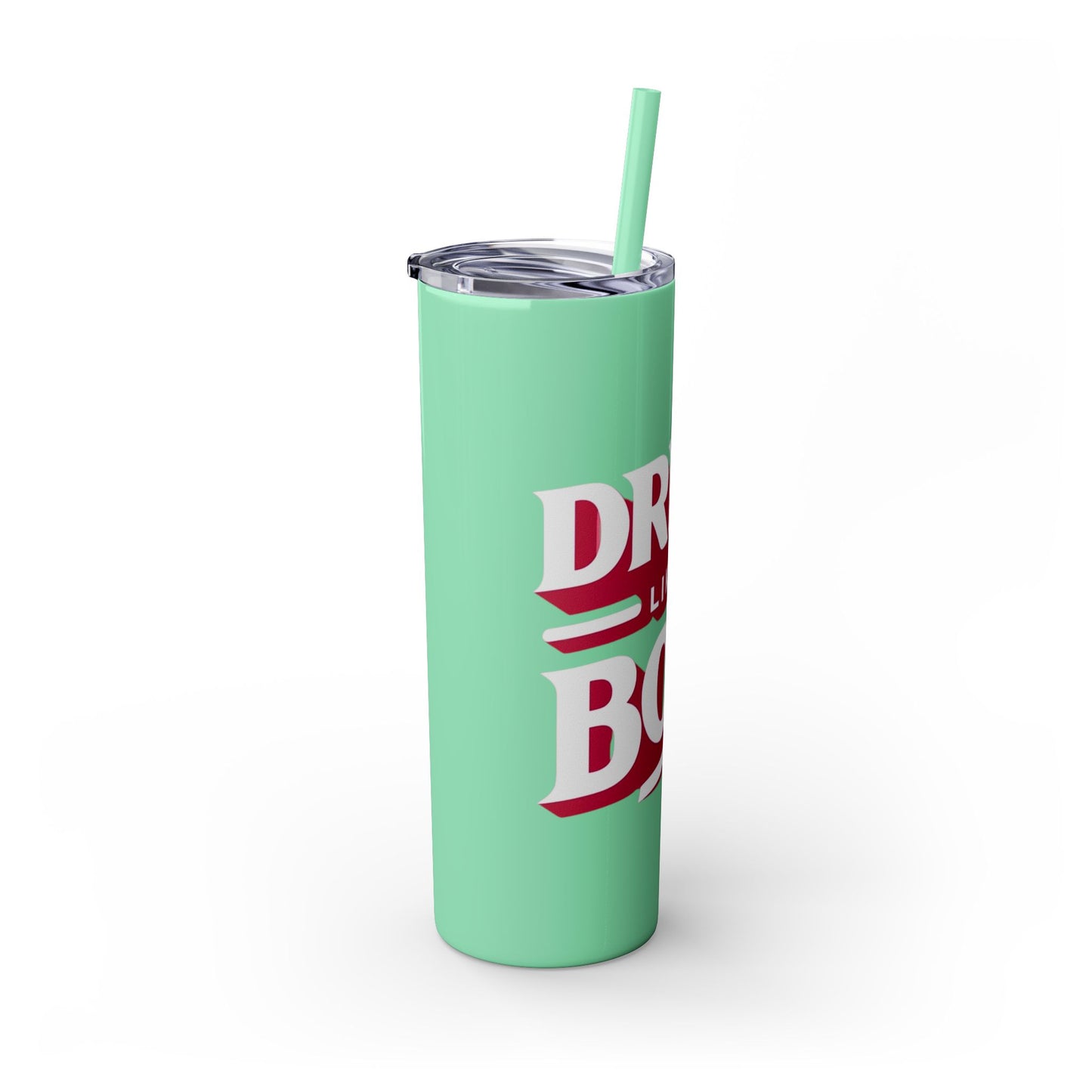 Drink Like A Boss - Skinny Tumbler with Straw, 20oz - Creatively Designed Shop