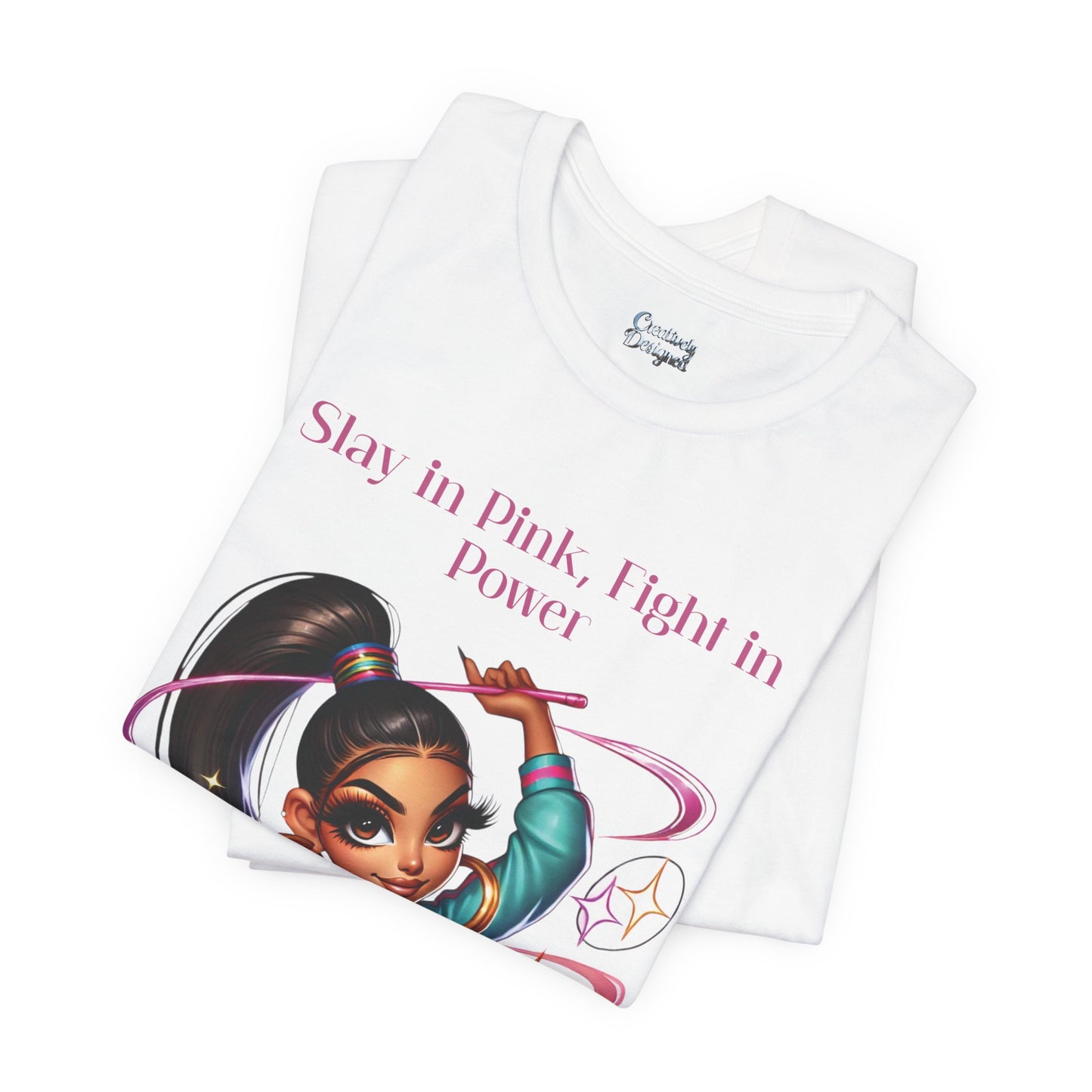 Slay in Pink, Fight in Power - Unisex Jersey Short Sleeve Tee