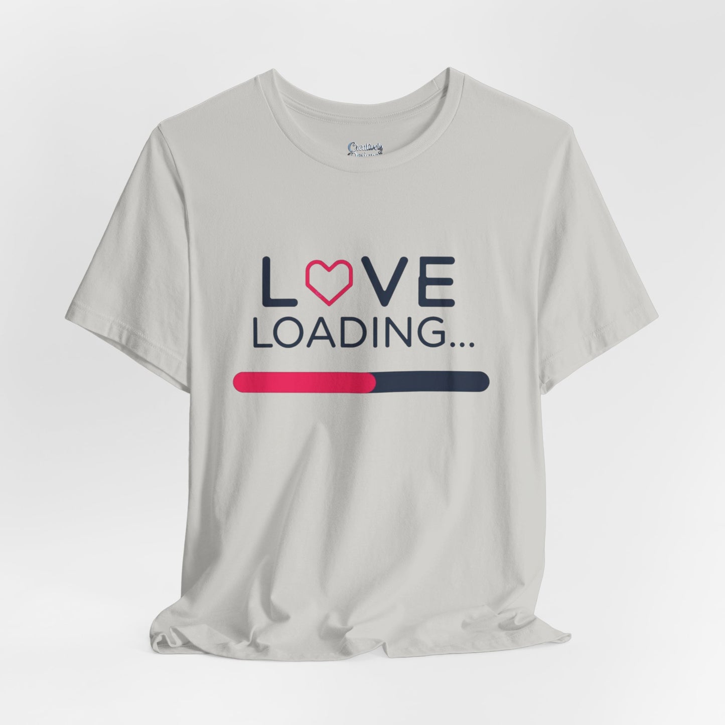 Love Loading – Unisex Tee