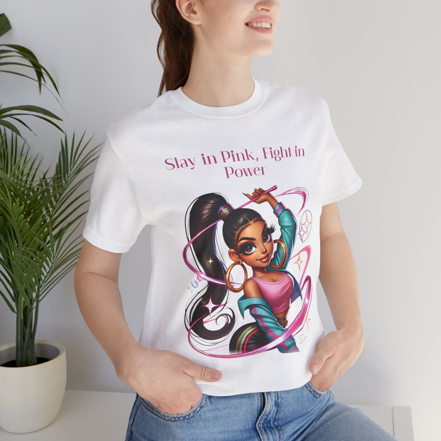 Slay in Pink, Fight in Power - Unisex Jersey Short Sleeve Tee