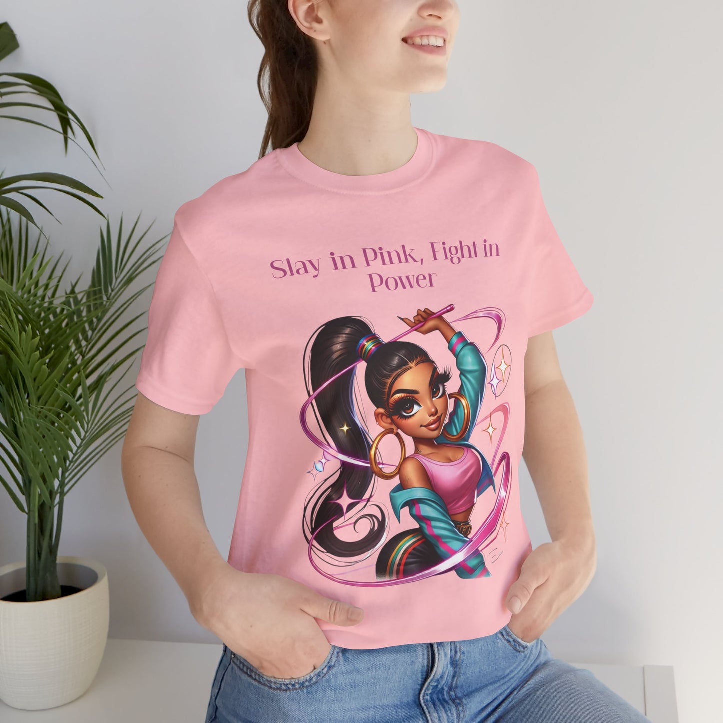 Slay in Pink, Fight in Power - Unisex Jersey Short Sleeve Tee