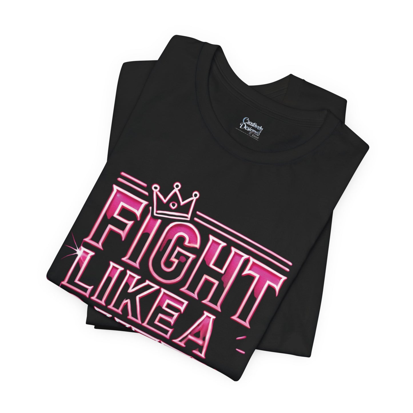 Fight Like A Queen - Unisex Jersey Short Sleeve Tee