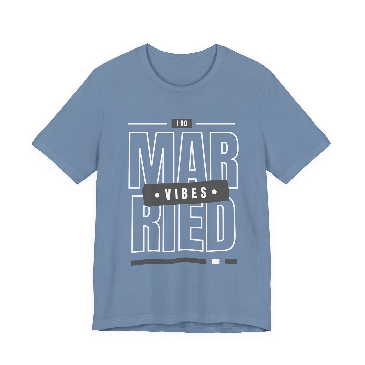 Married Vibes - Unisex Jersey Short Sleeve Tee