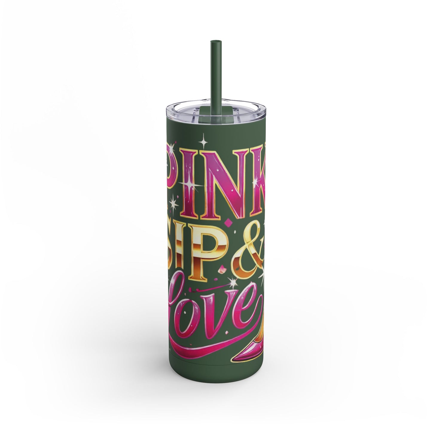 Pink, Sip & Love - Maars Maker Skinny Matte Tumbler, 20oz - Creatively Designed Shop