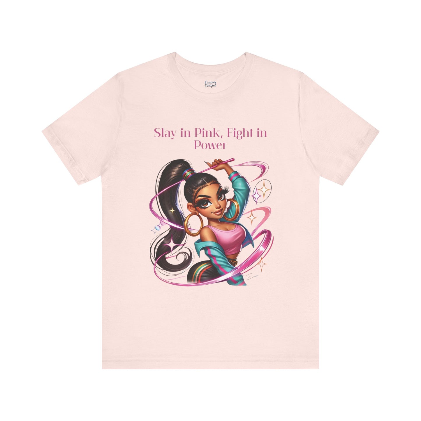 Slay in Pink, Fight in Power - Unisex Jersey Short Sleeve Tee