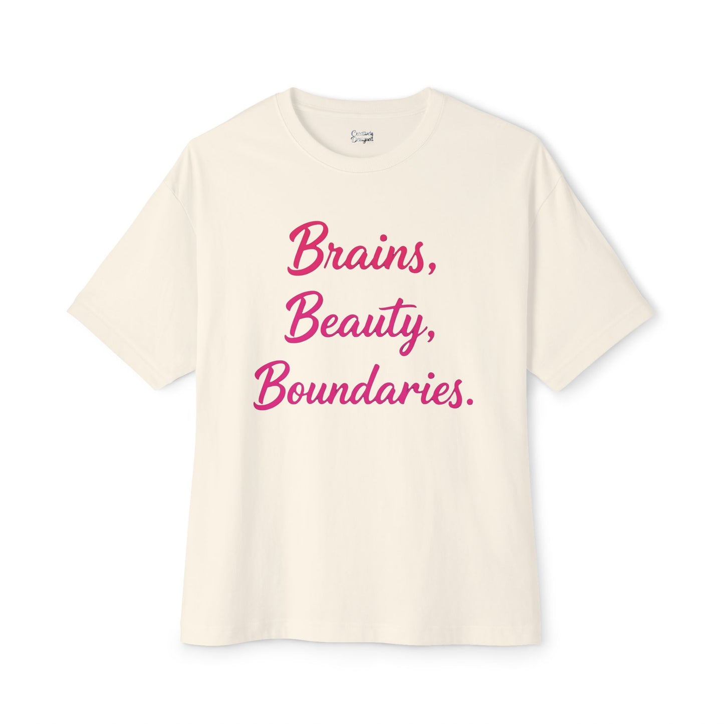 Brains, Beauty, Boundaries - Unisex Oversized Boxy Tee