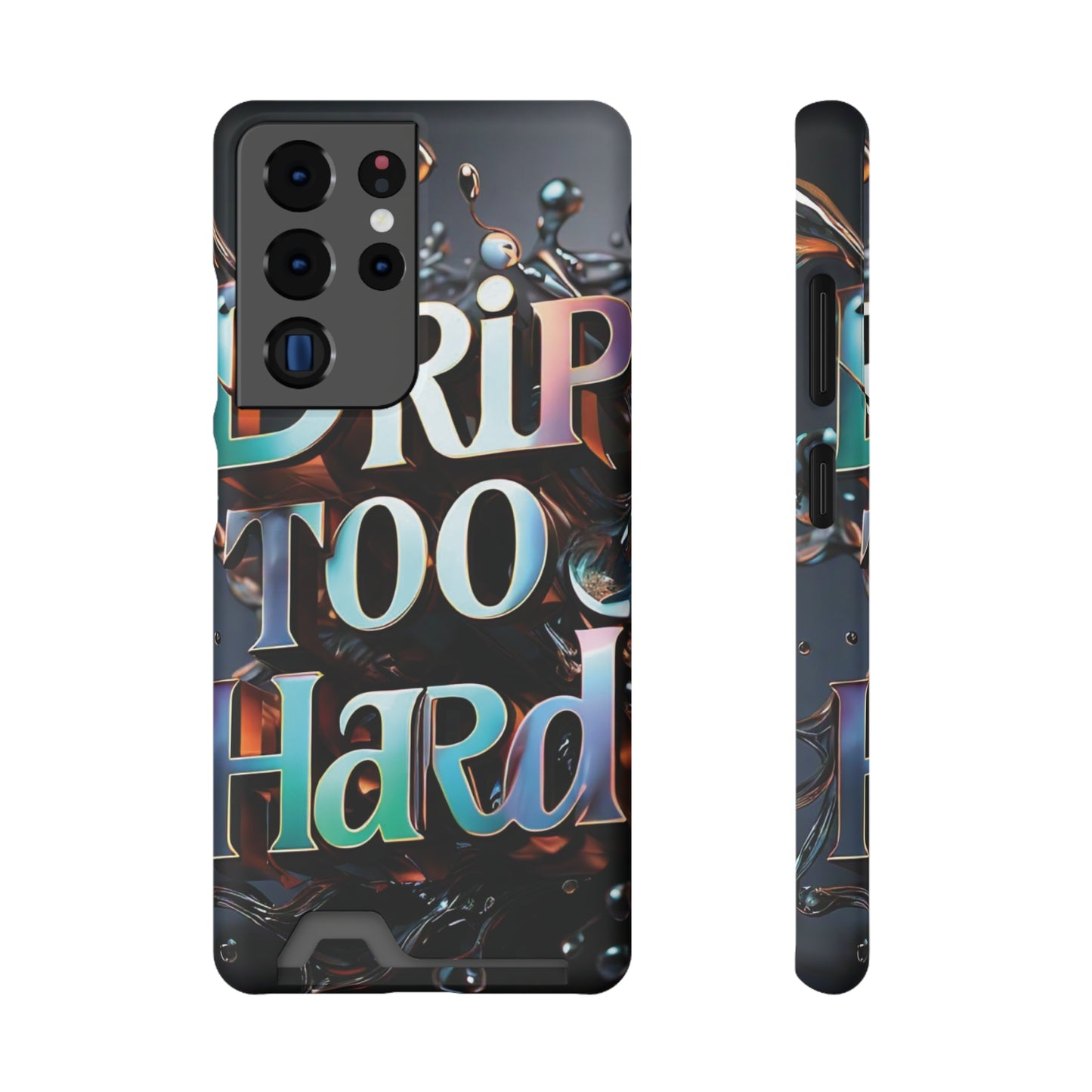 "Drip Too Hard" - Phone Case With Card Holder - Creatively Designed Shop