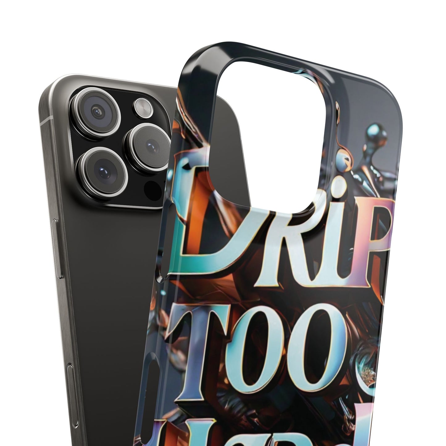 "Drip Too Hard" - Slim Phone Cases - Creatively Designed Shop
