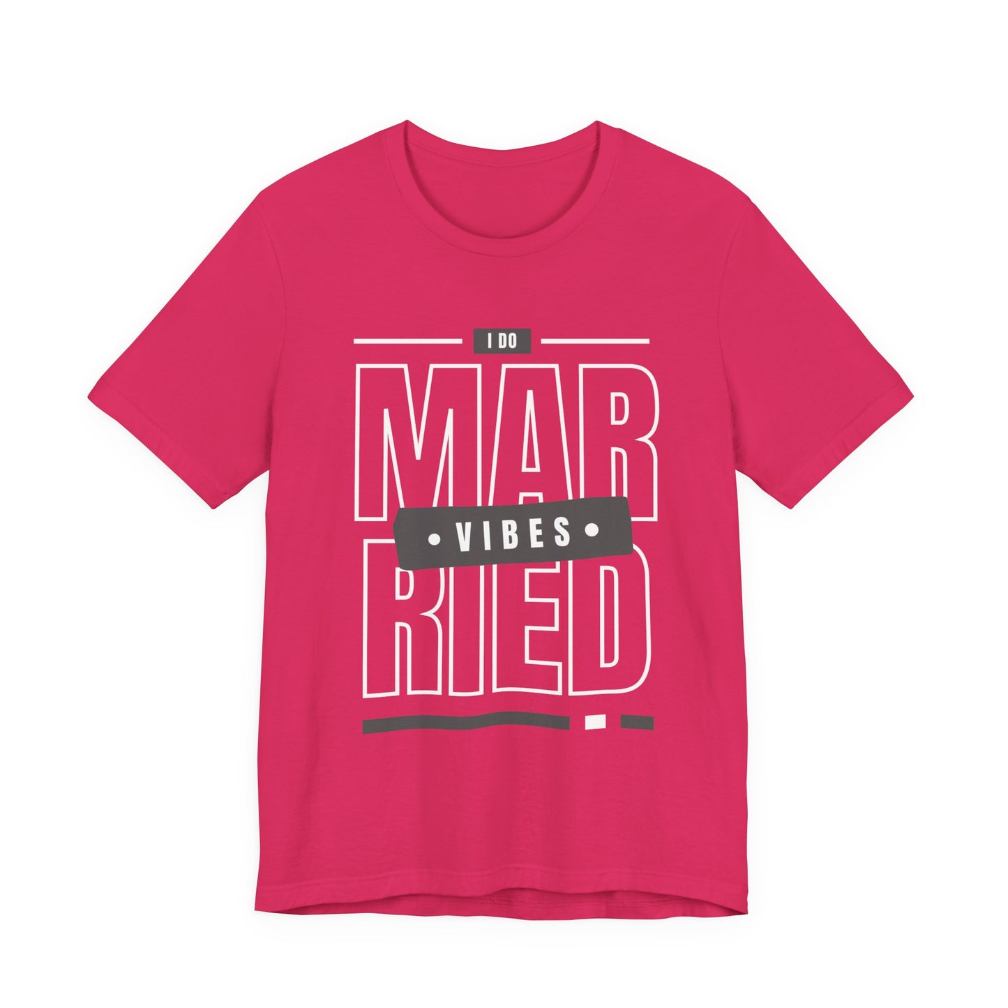 Married Vibes - Unisex Jersey Short Sleeve Tee