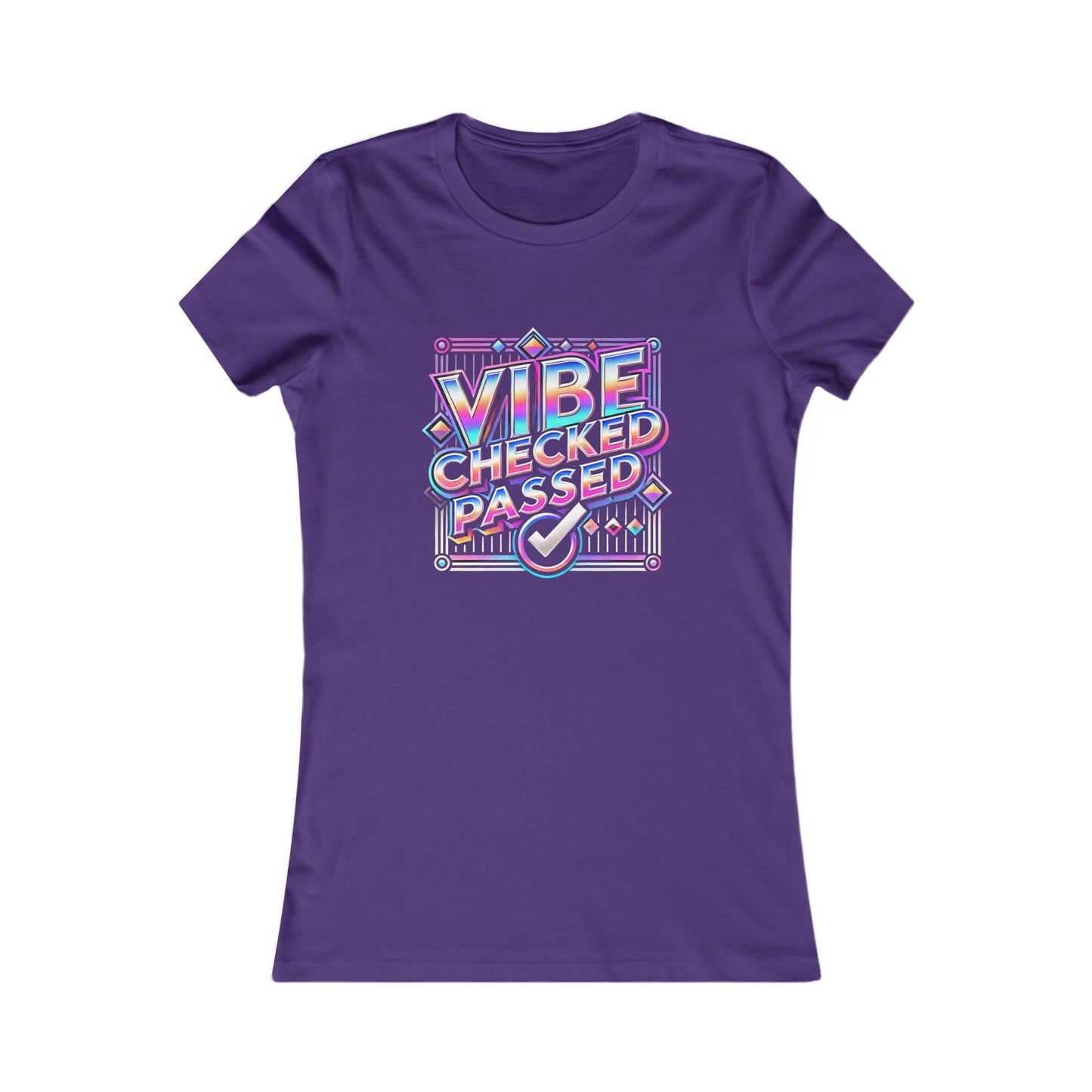 Vibe Checked Passed - Women's Favorite Tee - Creatively Designed Shop