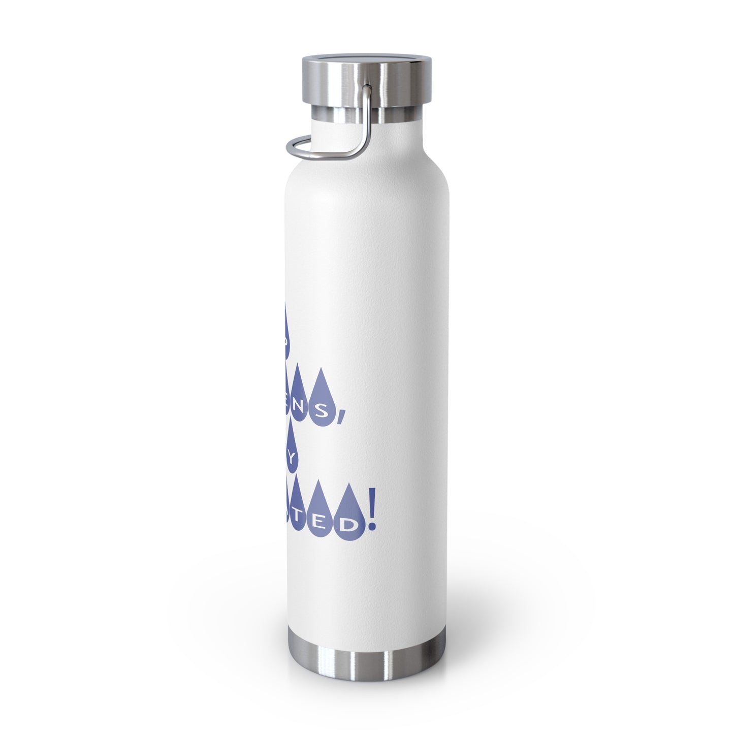 "Sip Happens, Stay Hydrated! - Copper Vacuum Insulated Bottle, 22oz - Creatively Designed Shop