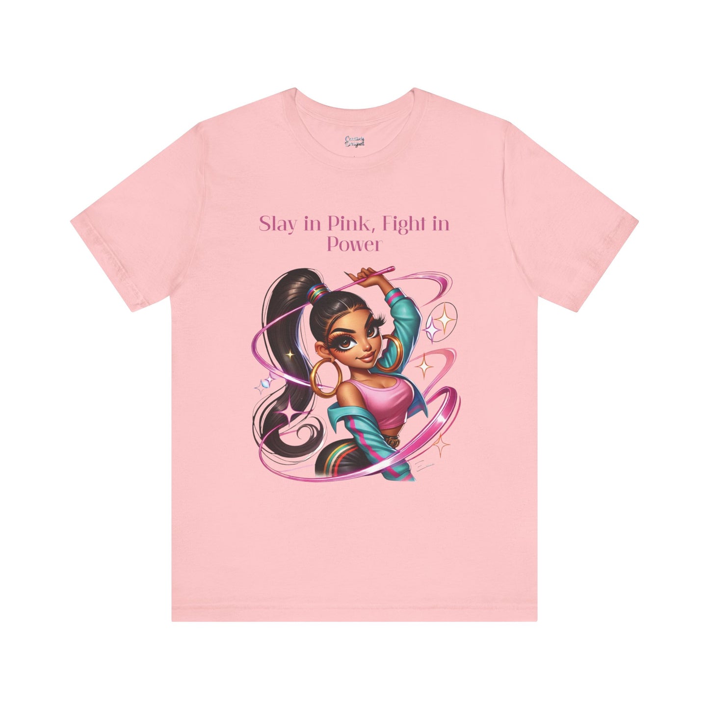 Slay in Pink, Fight in Power - Unisex Jersey Short Sleeve Tee