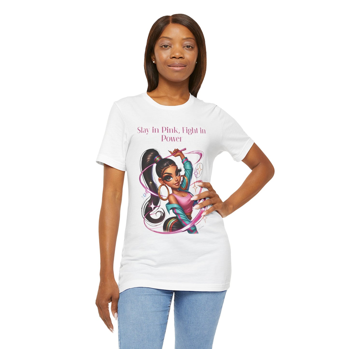 Slay in Pink, Fight in Power - Unisex Jersey Short Sleeve Tee