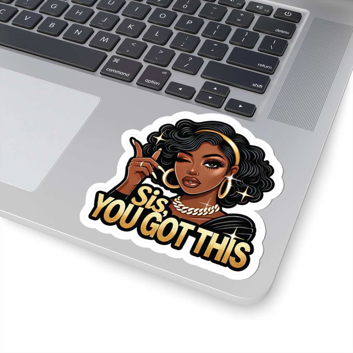 Sis, You Got This - Kiss-Cut Sticker