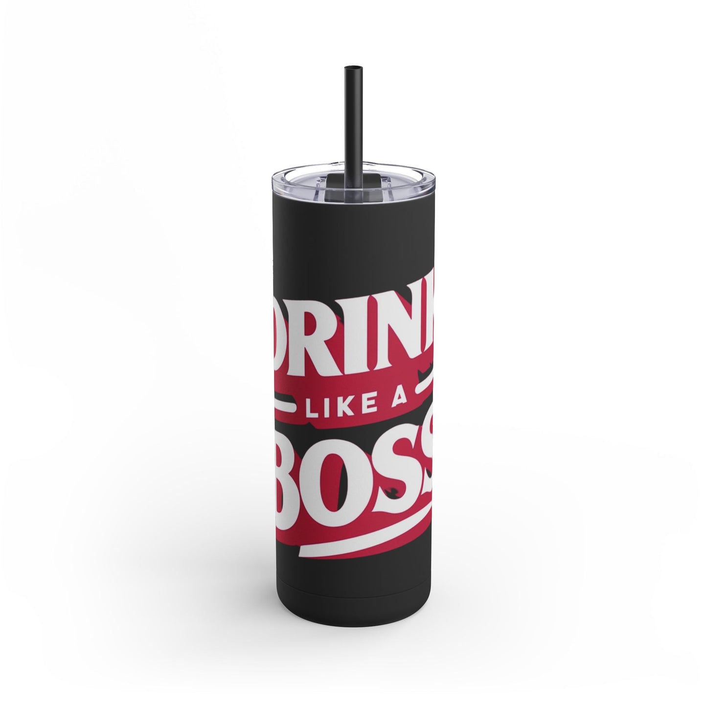 Drink Like A Boss - Maars Maker Skinny Matte Tumbler, 20oz - Creatively Designed Shop