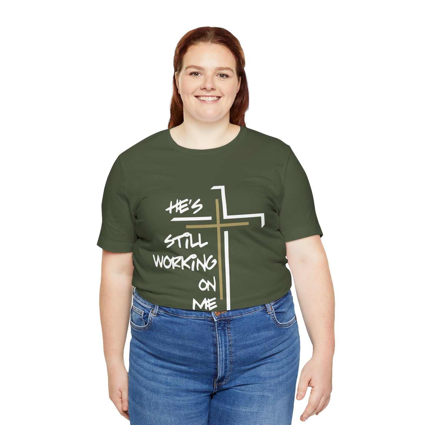 He's Still Working On Me - Unisex Jersey Short Sleeve Tee