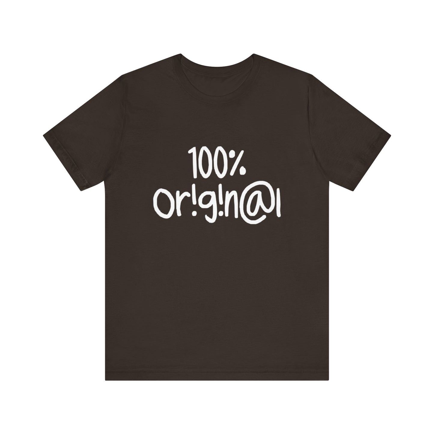 100% Or!g!n@l - Unisex Jersey Short Sleeve Tee