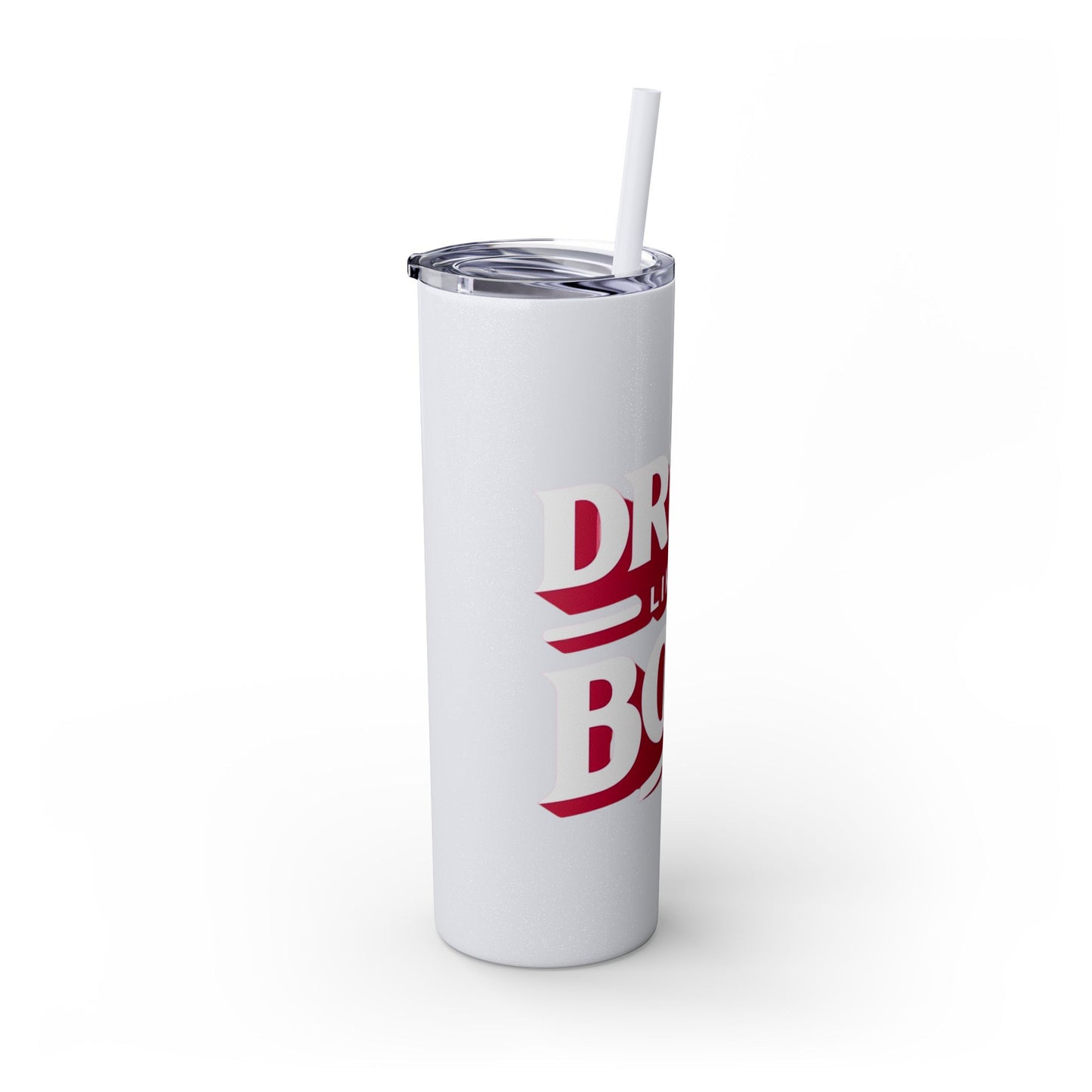 Drink Like A Boss - Skinny Tumbler with Straw, 20oz - Creatively Designed Shop
