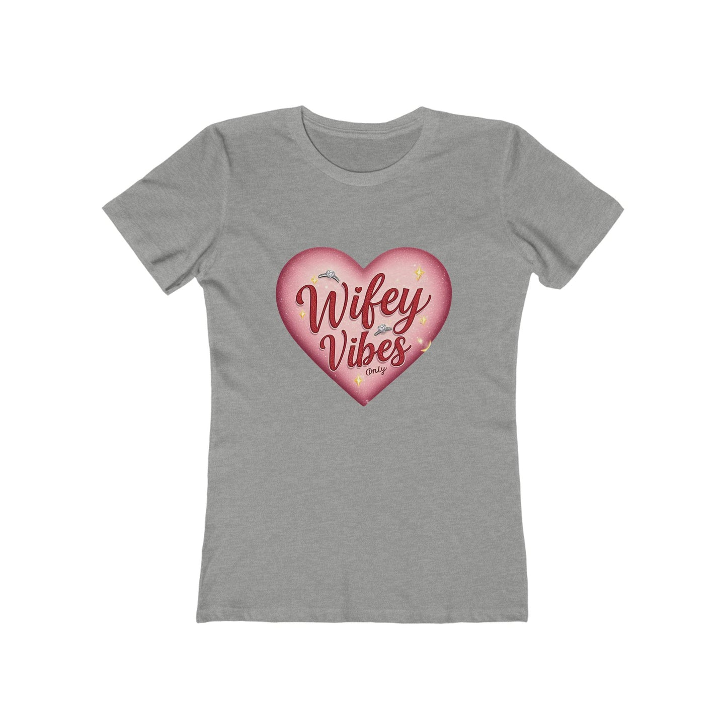 Wifey Vibes Only - The Boyfriend Tee for Women - Creatively Designed Shop