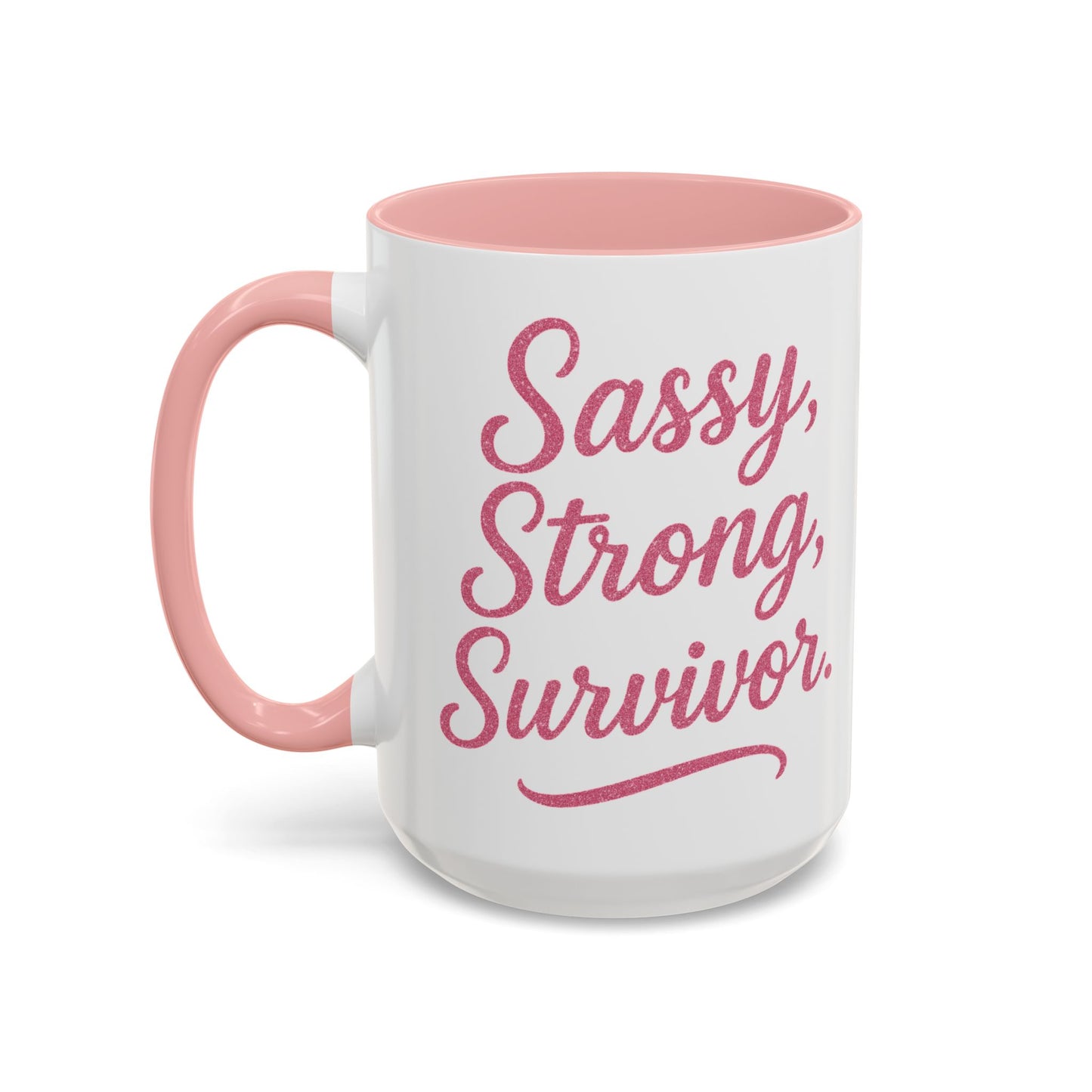 Sassy, Strong, Survivor - Accent Coffee Mug